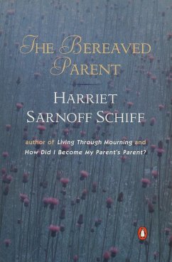 The Bereaved Parent - Schiff, Harriet Sarnoff