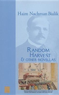 Random Harvest & Other Novellas - Bialik, Haim Nachman; Bialik, Hayyim Nahman