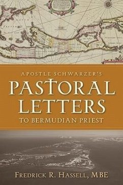 Apostle Schwarzer's Pastoral Letters to Bermudian Priest - Hassell, Fredrick R.