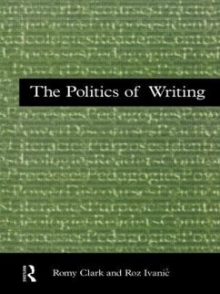 The Politics of Writing - Clark, Romy; Ivanic, Roz