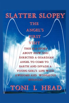 Slatter Slopey/The Angel's First Visit - Head, Toni L.