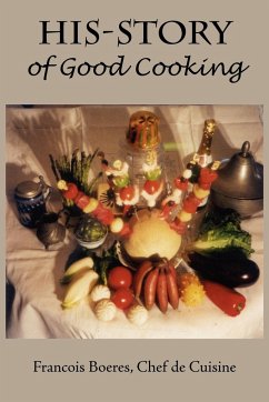HIS-STORY of Good Cooking - Boeres, Francois
