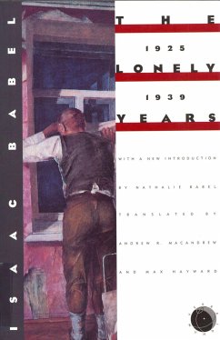 The Lonely Years: 1925-1939: Unpublished Stories and Correspondence - Babel, Isaac
