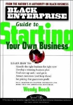 Black Enterprise Guide to Starting Your Own Business - Beech, Wendy