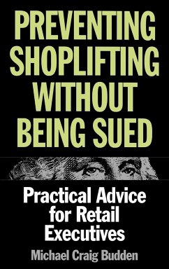 Preventing Shoplifting Without Being Sued - Budden, Michael