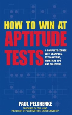 How to Win at Aptitude Tests - Pelshenke, Paul