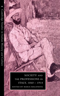 Society and the Professions in Italy, 1860 1914 - Malatesta, Maria (ed.)
