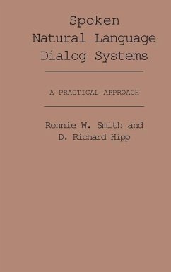 Spoken Natural Language Dialog Systems - Smith, Ronnie W; Hipp, D Richard