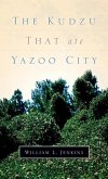 The Kudzu That Ate Yazoo City