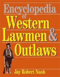 Encyclopedia of Western Lawmen and Outlaws - Nash, Jay Robert