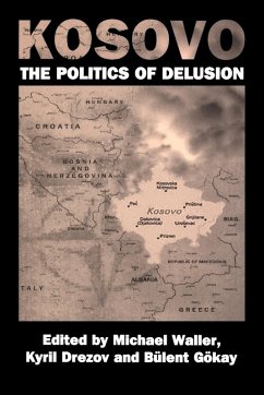 Kosovo: The Politics of Delusion - Waller, Michael (ed.)