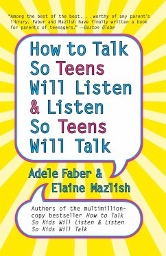 How to Talk So Teens Will Listen and Listen So Teens Will Talk - Faber, Adele