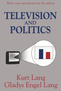 Television and Politics - Lang, Gladys