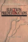 Election and Predestination: Keys to a Clearer Understanding