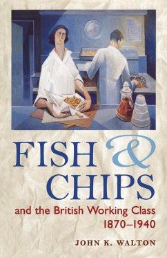Cover Fish and Chips, and the British Working Class, 1870-1940