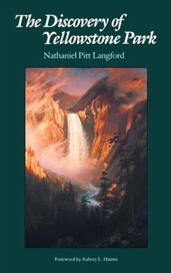 The Discovery of Yellowstone Park - Langford, Nathaniel Pitt