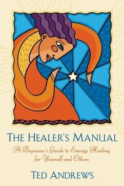 The Healer's Manual - Andrews, Ted