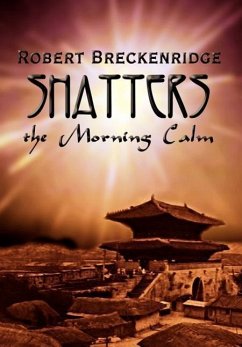 Shatters the Morning Calm - Breckenridge, Robert
