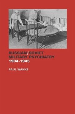 Russian/Soviet Military Psychiatry 1904-1945 - Wanke, Paul