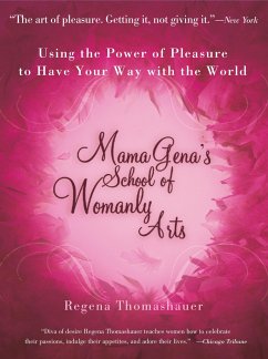 Mama Gena's School of Womanly Arts - Thomashauer, Regena