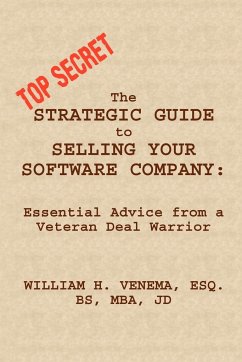 The Strategic Guide to Selling Your Software Company - Venema, William