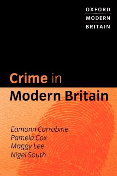 Crime in Modern Britain - Carrabine, Eamonn; Cox, Pamela; Lee, Maggy