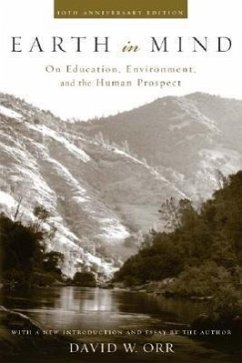 Earth in Mind: On Education, Environment, and the Human Prospect - Orr, David W.