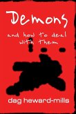 Demons and How to Deal with Them