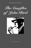 The Casefiles of John Bird The Casefiles of John Bird