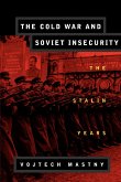 The Cold War and Soviet Insecurity