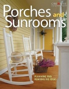 Porches and Sunrooms: Planning and Remodeling Ideas - German, Roger
