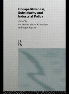 Competitiveness, Subsidiarity and Industrial Policy - Sugden, Roger (ed.)