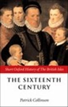 The Sixteenth Century: 1485-1603 - Collinson, Patrick (ed.)