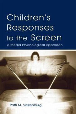 Children's Responses to the Screen - Valkenburg, Patti M