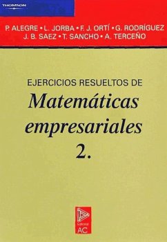 Ejercicios resueltos de matemáticas empresariales 2 - Alegre Escolano, Pedro; Alegre Escolano, Pedro . . . [et al.; Jorba, Lambert