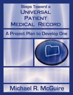 Steps Toward a Universal Patient Medical Record - McGuire, Michael R.