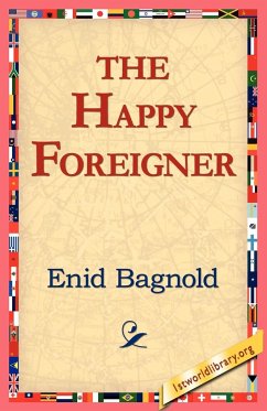 The Happy Foreigner - Bagnold, Enid