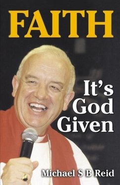 Faith It's God Given - Reid, Michael S. B.