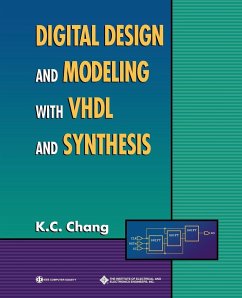 Digital Design and Modeling with VHDL and Synthesis - Chang, K C