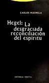 Hegel: la desgraciada reconciliación del espíritu