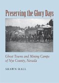 Preserving the Glory Days: Ghost Towns and Mining Camps of Nye County
