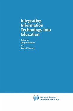 Integrating Information Technology into Education - Watson, Donald / Tinsley, David (Hgg.)