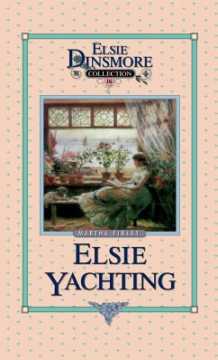 Elsie Yachting with the Raymonds, Book 16 - Finley, Martha