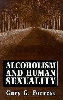 Alcoholism and Human Sexuality - Forrest, Gary G.
