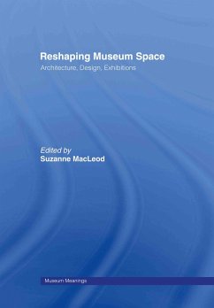 Reshaping Museum Space - MacLeod, Suzanne (ed.)