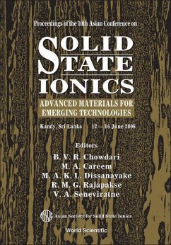 Solid State Ionics: Advanced Materials for Emerging Technologies - Proceedings of the 10th Asian Conference - Chowdari, B V R / Careem, M A / Dissanayake, M A K L / Rajapakse, R M G / Seneviratne, V A (eds.)