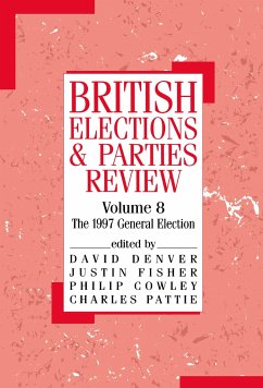 British Elections & Parties Review: The 1997 General Election - Cowley, Philip / Fisher, Justin / Pattie, Charles (eds.)