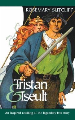 Tristan and Iseult - Sutcliff, Rosemary