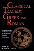 Classical Tragedy Greek and Roman: Eight Plays with Critical Essays