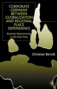 Corporate Germany Between Globalization and Regional Place Dependence - Berndt, C.